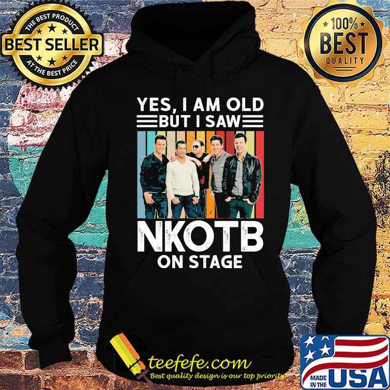 Yes i am old but i saw nkotb on stage vintage retro s Hoodie Yes i am old but i saw nkotb on stage vintage retro s Hoodie
