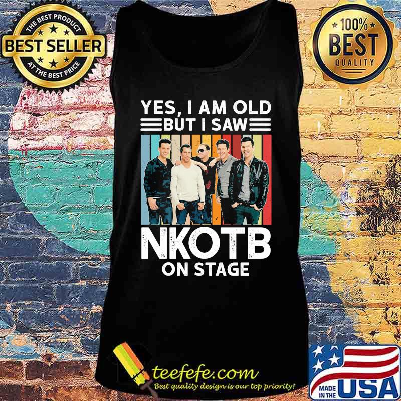 Yes i am old but i saw nkotb on stage vintage retro s Tank top Yes i am old but i saw nkotb on stage vintage retro s Tank top