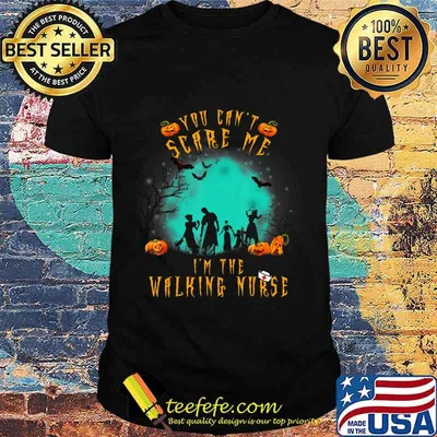 You Can't Scare Me I'm The Walking Nurse Halloween Nurse T-Shirt