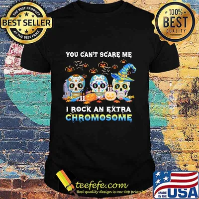 You Can't Scare Me I Rock An Extra Chromosome Skull Tattoos Witch Halloween Shirt
