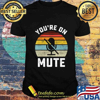 You're On Mute vintage T-Shirt