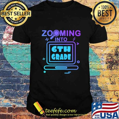 Zooming Into 6th Grade Virtual Back to School Sixth grade T-Shirt