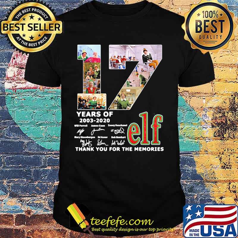 17 years of 2003 2020 elf thank for the memories signatures shirt