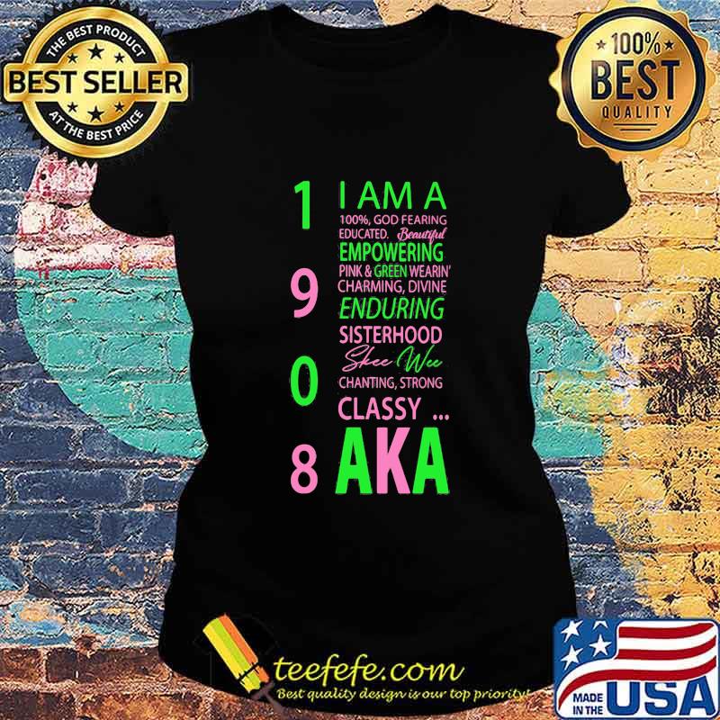 1908 i am a 100% god fearing educated beautiful empowering pink and green wearing charming aka s Ladies tee 1908 i am a 100% god fearing educated beautiful empowering pink and green wearing charming aka s Ladies tee