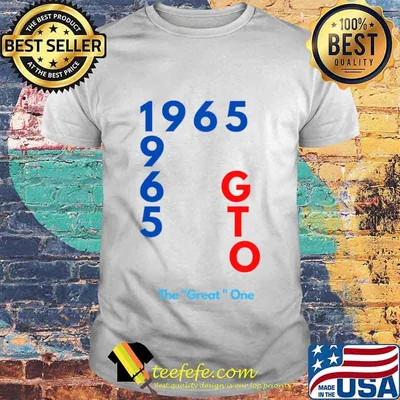 1965 GTO The great one fun design T-Shirt