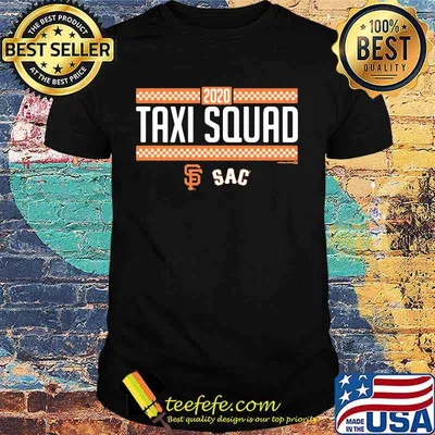2020 taxi squad san francisco giants sac shirt