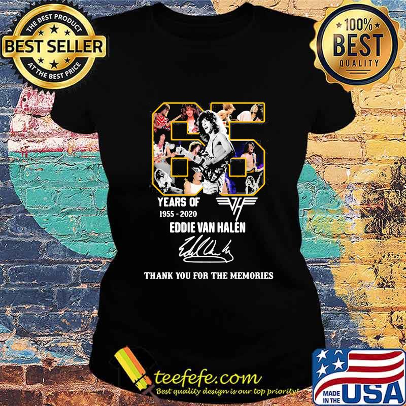 65 years of 1955 2020 eddie van halen thank for the memories signatures s Ladies tee 65 years of 1955 2020 eddie van halen thank for the memories signatures s Ladies tee