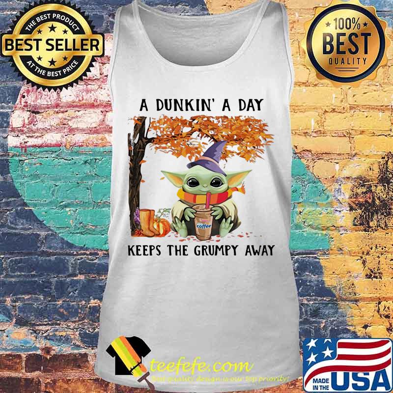 A dunkin a day keeps the grumpy away baby yoda wear hat witch halloween s Tank top A dunkin a day keeps the grumpy away baby yoda wear hat witch halloween s Tank top