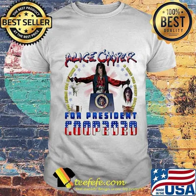 Alice cooper for president 2020 shirt