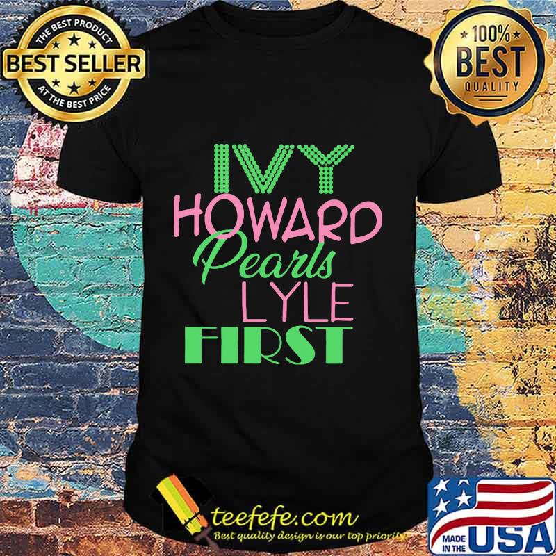 Alpha Kappa Alpha Ivy Howard Pearls Lyle First Shirt