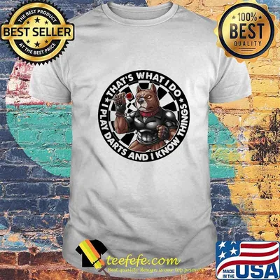 American Bully That's what I do I play bass and I know things shirt