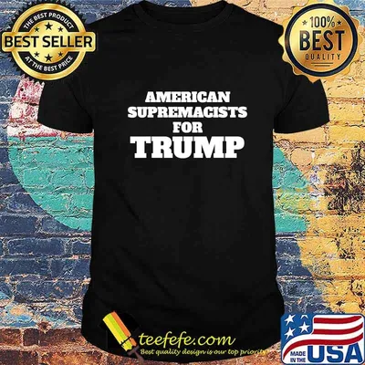 American Supremacist Pro USA Parody Trump Voter T-Shirt