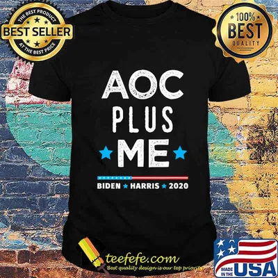 Aoc plus me biden harris election debate 2020 shirt