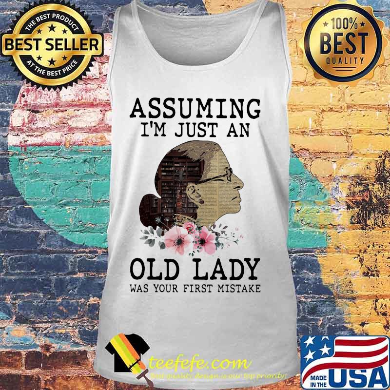 Assuming i'm just an old lady was your first mistake rbg flower s Tank top Assuming i'm just an old lady was your first mistake rbg flower s Tank top