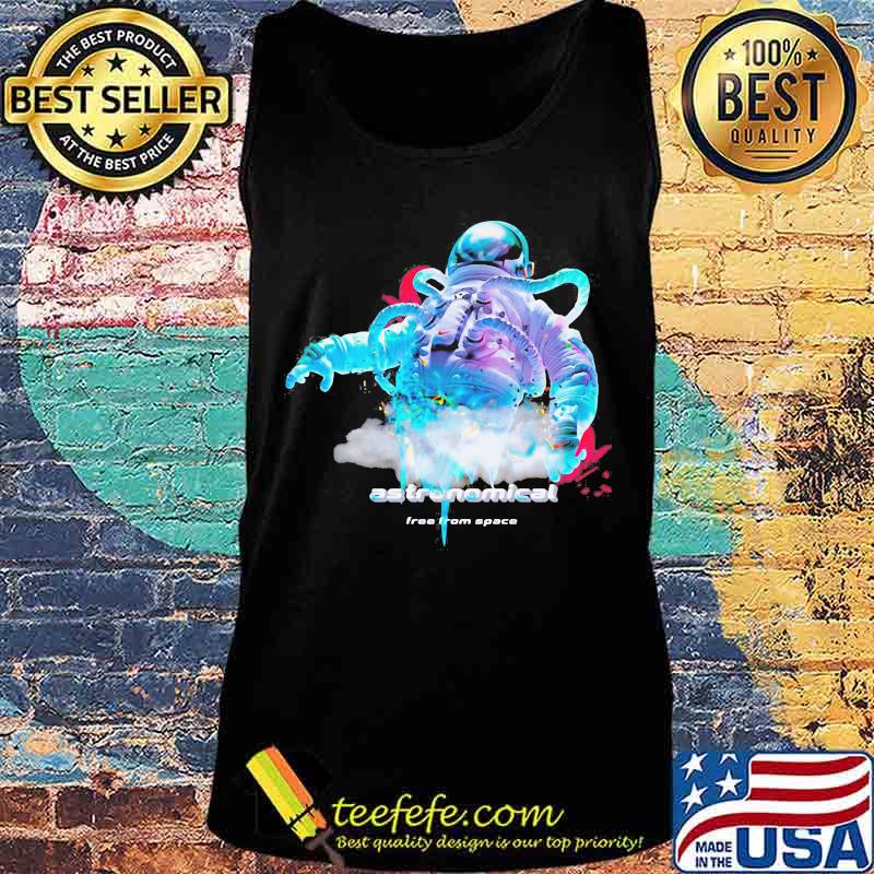 Astronaut astronomical free from space s Tank top Astronaut astronomical free from space s Tank top