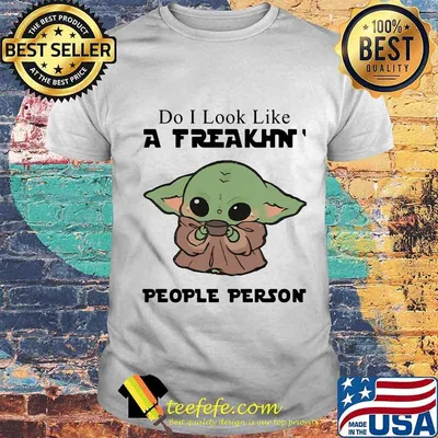 Baby yoda do i look like a freakin people person shirt