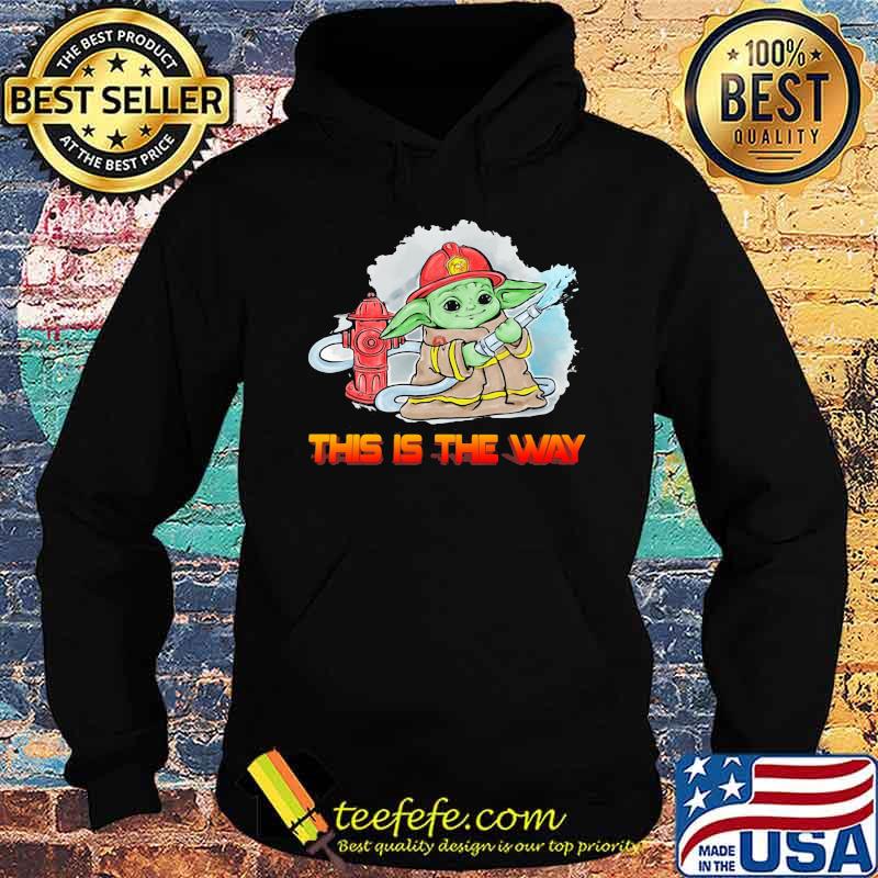 Baby yoda firefighter this is the way s Hoodie Baby yoda firefighter this is the way s Hoodie