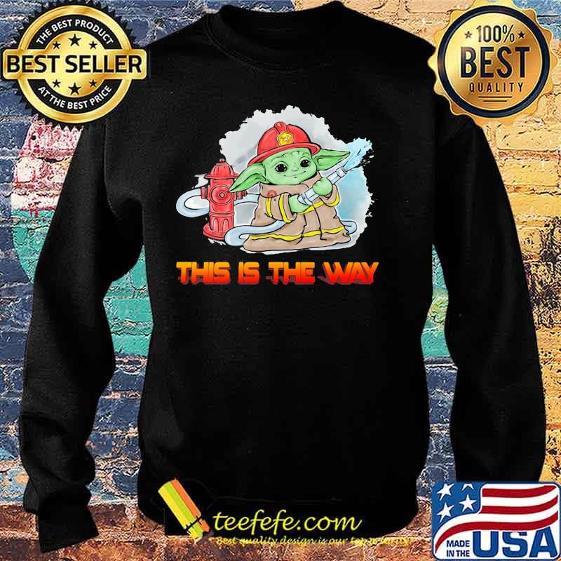 Baby yoda firefighter this is the way s Sweater Baby yoda firefighter this is the way s Sweater