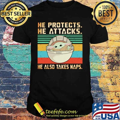 Baby yoda he protects he attacks he also takes naps vintage retro shirt
