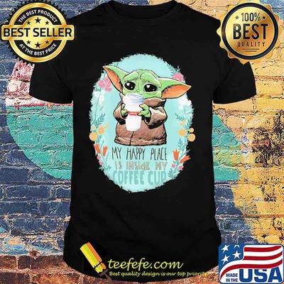 Baby yoda hug Dunkin Donuts my happy place is inside my coffee cup shirt