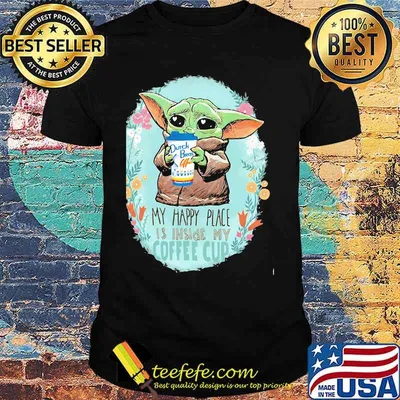 Baby Yoda hug Dutch Bros my happy place is inside my coffee cup shirt
