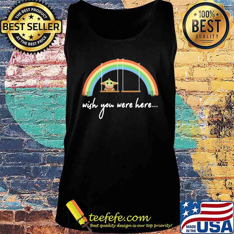 Baby yoda wish you were here rainbow lgbt s Tank top Baby yoda wish you were here rainbow lgbt s Tank top