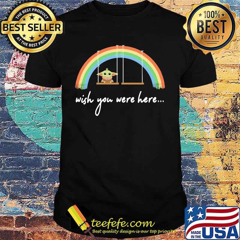 Baby yoda wish you were here rainbow lgbt shirt