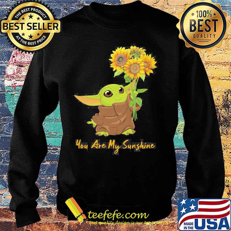 Baby yoda you are my sunshine sunflower s Sweater Baby yoda you are my sunshine sunflower s Sweater