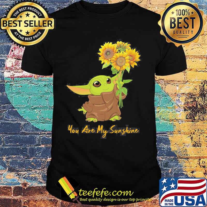 Baby yoda you are my sunshine sunflower shirt Baby yoda you are my sunshine sunflower shirt