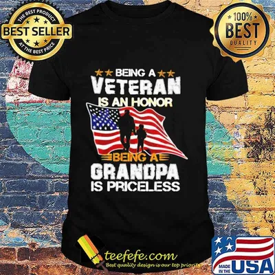 Being a Veteran Is An Honor Being A Grandpa Is Priceless Shirt