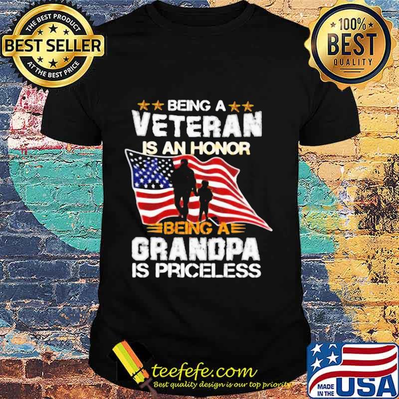 Being a Veteran Is An Honor Being A Grandpa Is Priceless Shirt