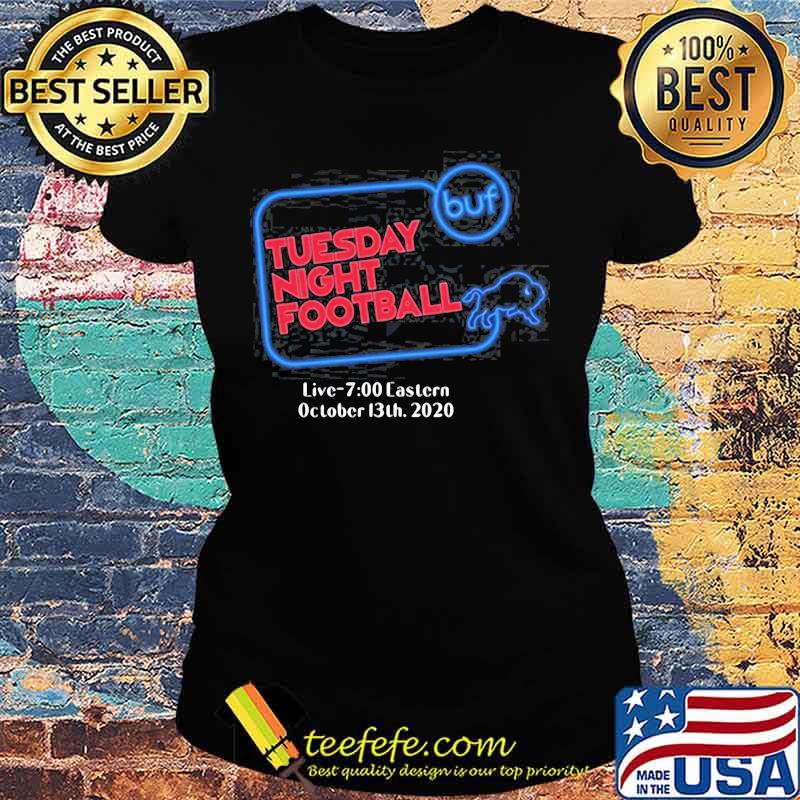 Buffalo bills tuesday night football live 7 eastern october 2020 s Ladies tee Buffalo bills tuesday night football live 7 eastern october 2020 s Ladies tee