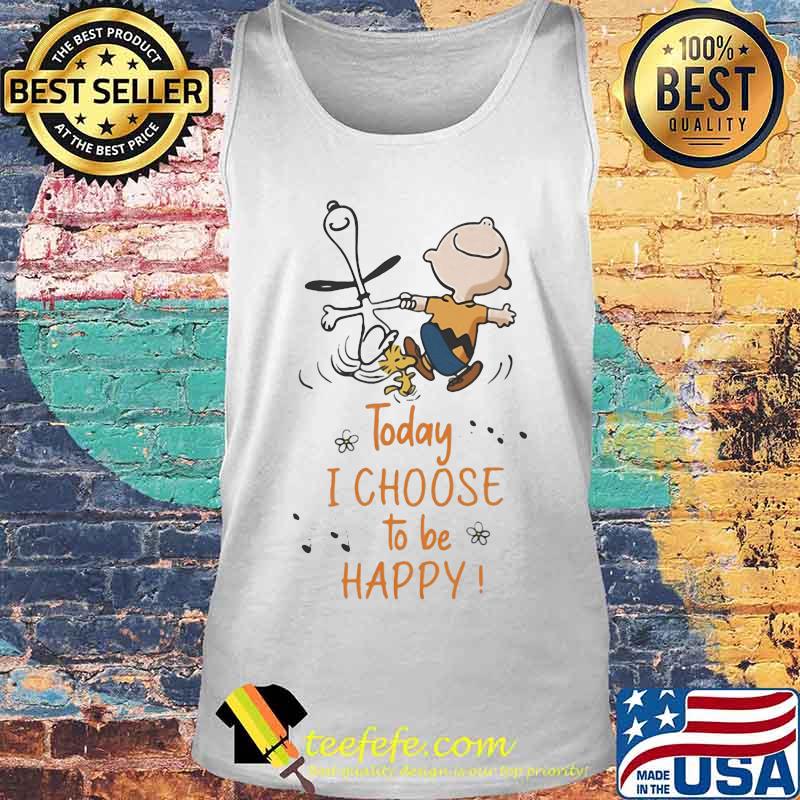 Charlie brown and snoopy today i choose to be happy s Tank top Charlie brown and snoopy today i choose to be happy s Tank top
