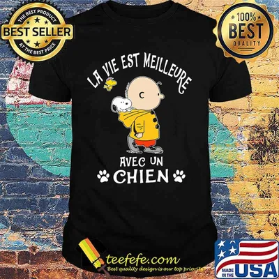 Charlie brown snoopy and woodstock la vie est meilleure avec unchien shirt