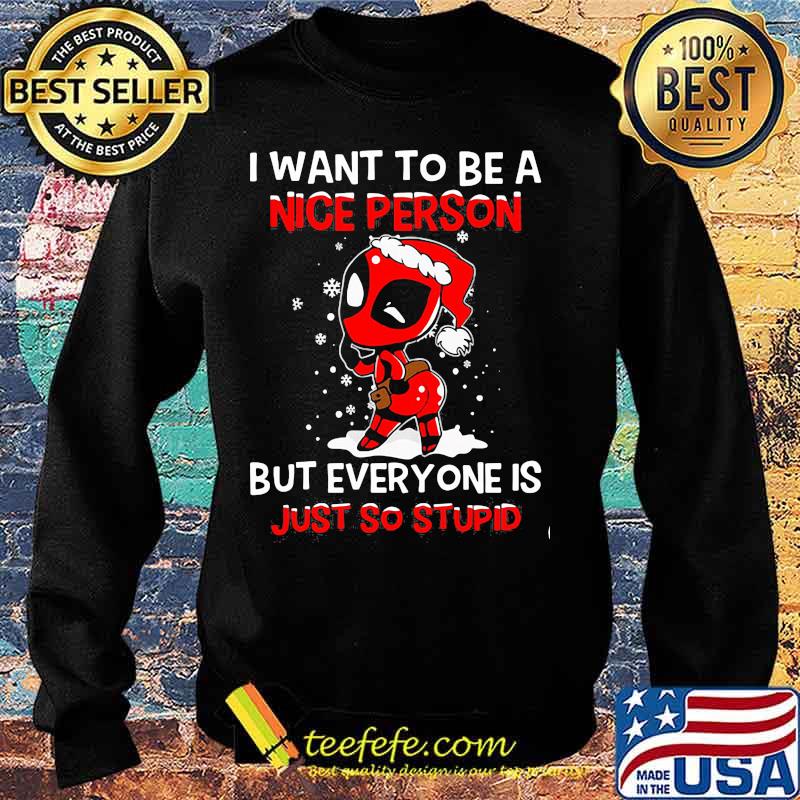 Christmas deadpool santa i want to be a nice person but everyone is just so stupid snow s Sweater Christmas deadpool santa i want to be a nice person but everyone is just so stupid snow s Sweater