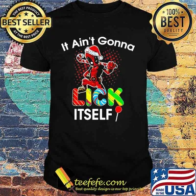Christmas deadpool santa it ain't gonna lick itself shirt
