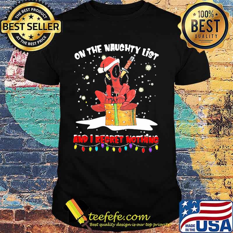 Christmas deadpool santa on the naughty list and i regret nothing shirt