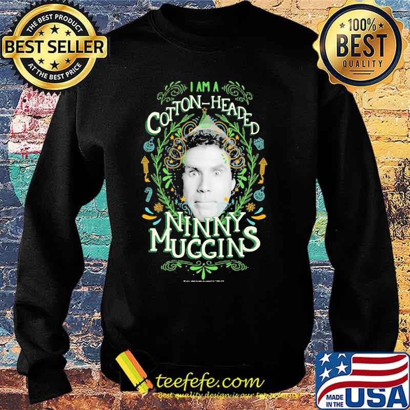 Christmas elf i am a cotton headed ninny muggins s Sweater Christmas elf i am a cotton headed ninny muggins s Sweater