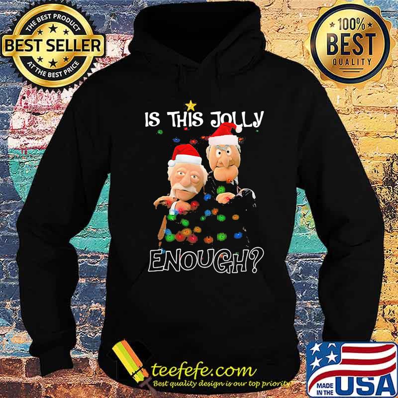 Christmas muppet show waldorf und statler is this jolly enough s Hoodie Christmas muppet show waldorf und statler is this jolly enough s Hoodie