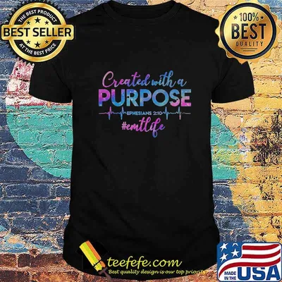 Created with a purpose emt life shirt