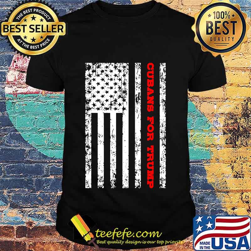 Cubans For Trump American flag T-Shirt