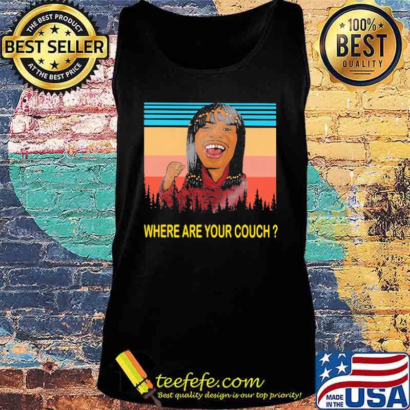 Dave chappelle rick james where are your couch vintage retro s Tank top Dave chappelle rick james where are your couch vintage retro s Tank top