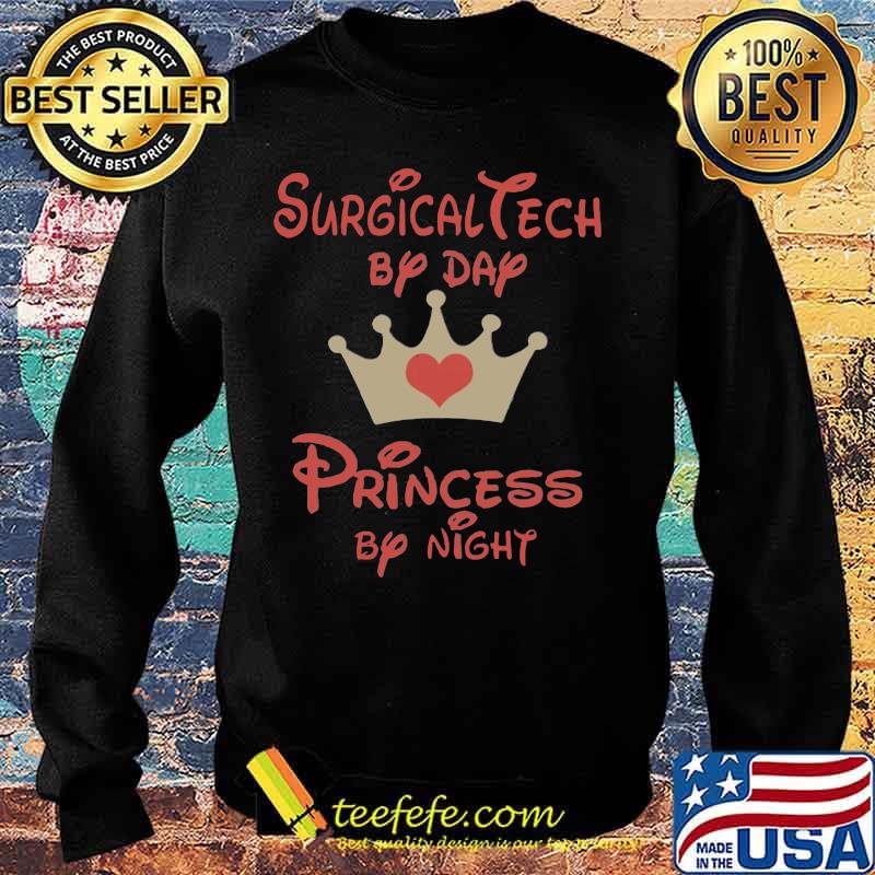 Disney surgical tech by day princess by night heart s Sweater Disney surgical tech by day princess by night heart s Sweater