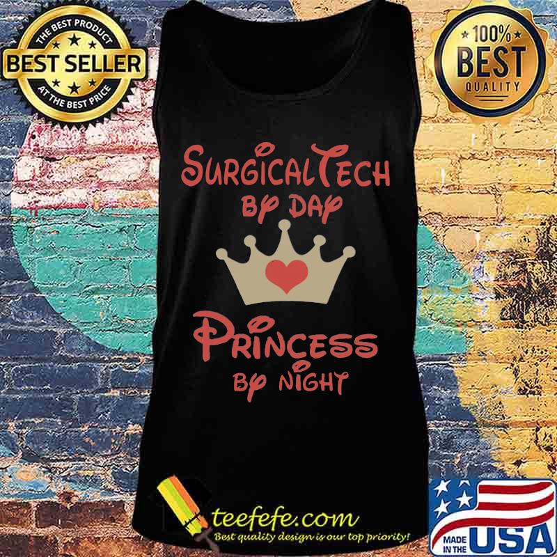 Disney surgical tech by day princess by night heart s Tank top Disney surgical tech by day princess by night heart s Tank top
