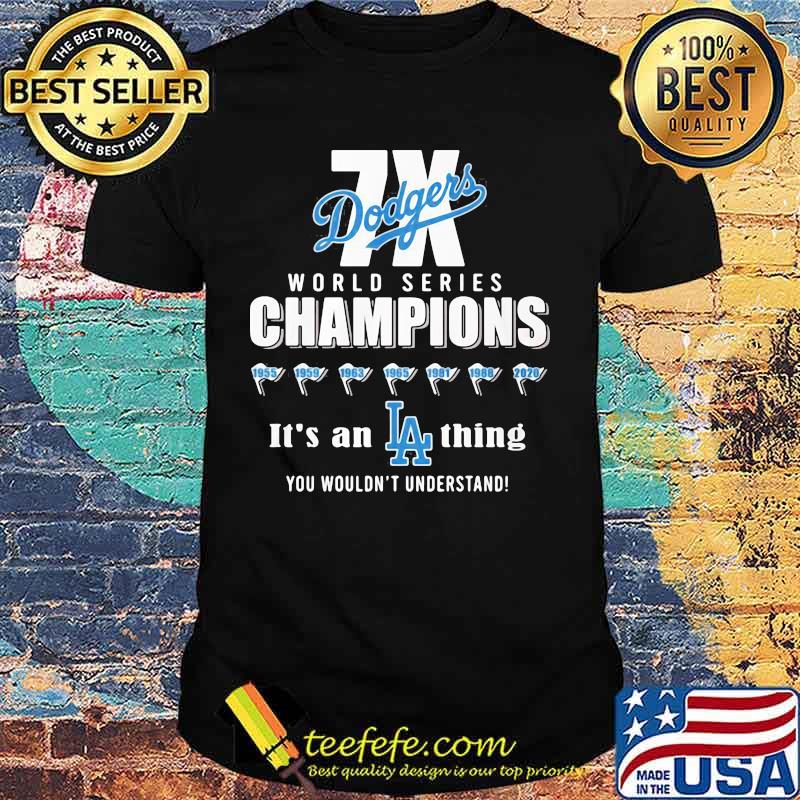 Dodgers world series champions los angeles it’s a thing you wouldn’t shirt
