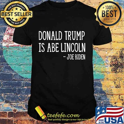 Donald Trump Is Abe Lincoln Joe Biden Shirt