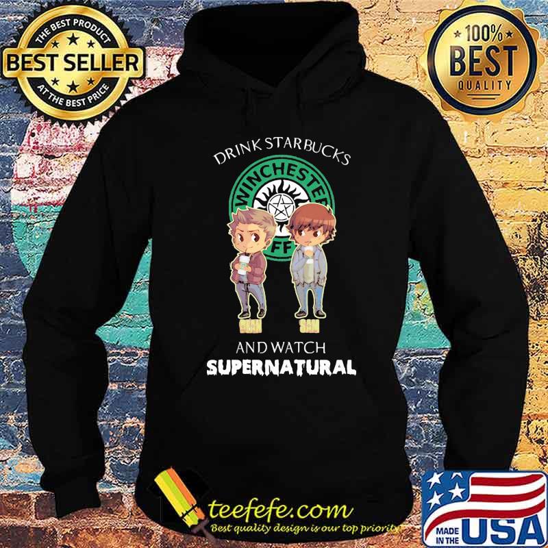 Drink starbucks and watch supernatural s Hoodie Drink starbucks and watch supernatural s Hoodie