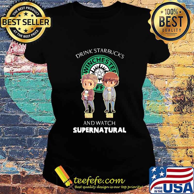 Drink starbucks and watch supernatural s Ladies tee Drink starbucks and watch supernatural s Ladies tee