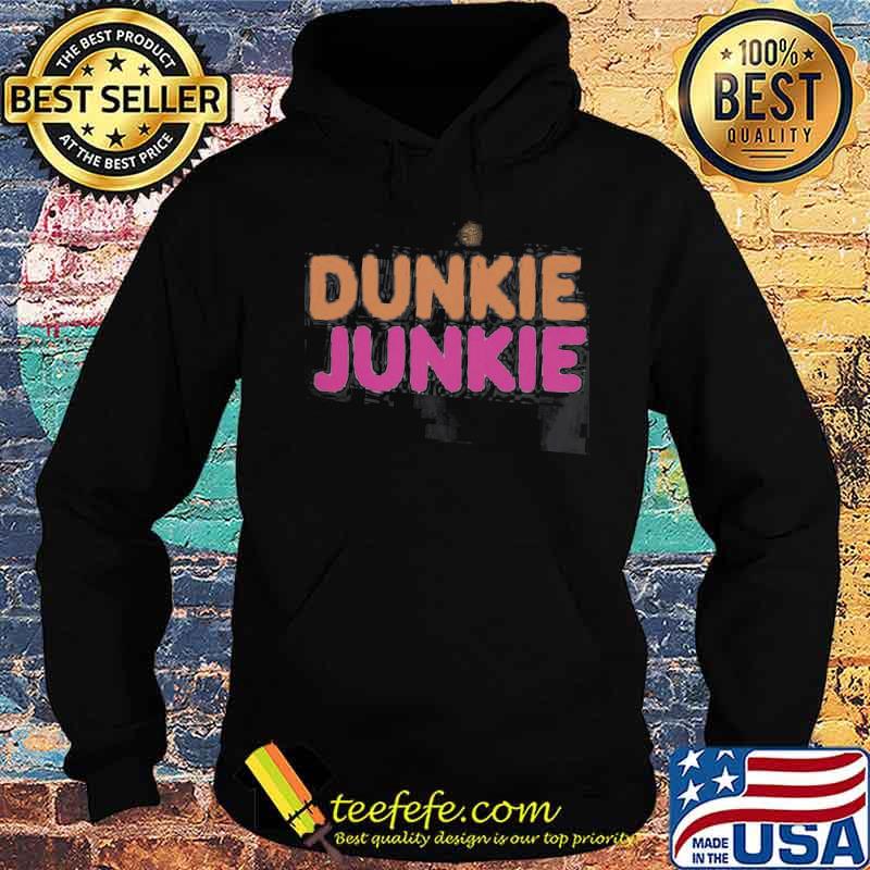 Dunkie junkie dunkin donuts logo s Hoodie Dunkie junkie dunkin donuts logo s Hoodie