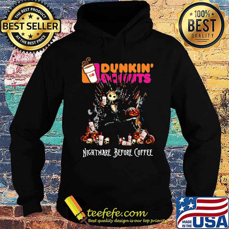 Dunkin Donuts nightmare before coffee Game of Thrones s Hoodie Dunkin Donuts nightmare before coffee Game of Thrones s Hoodie